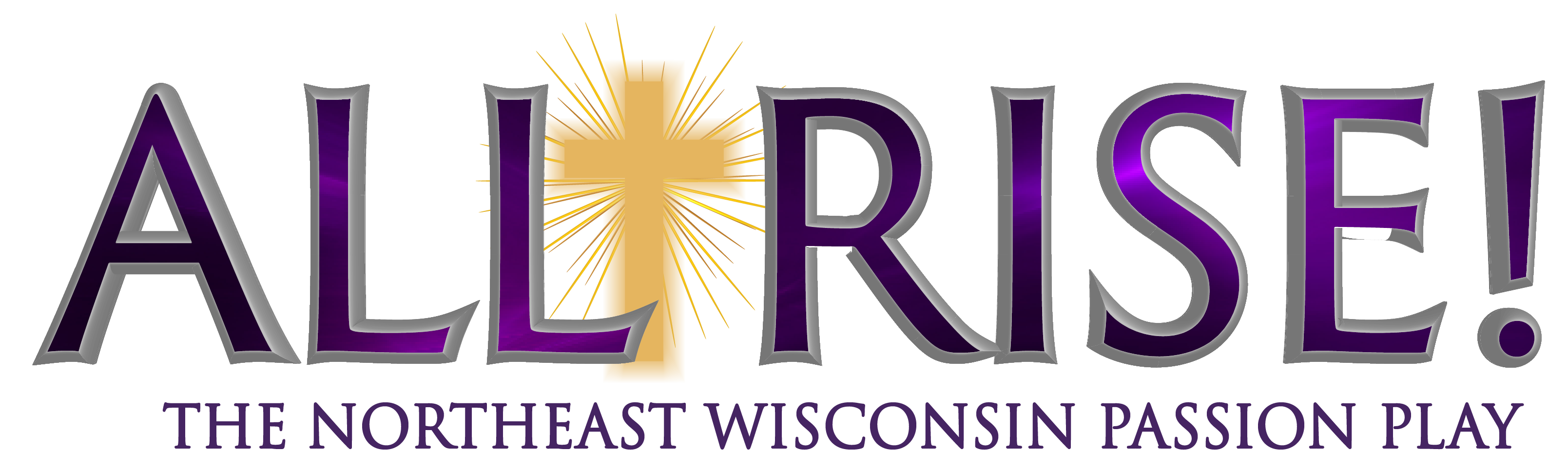 ALL RISE: The Northeast Wisconsin Passion Play